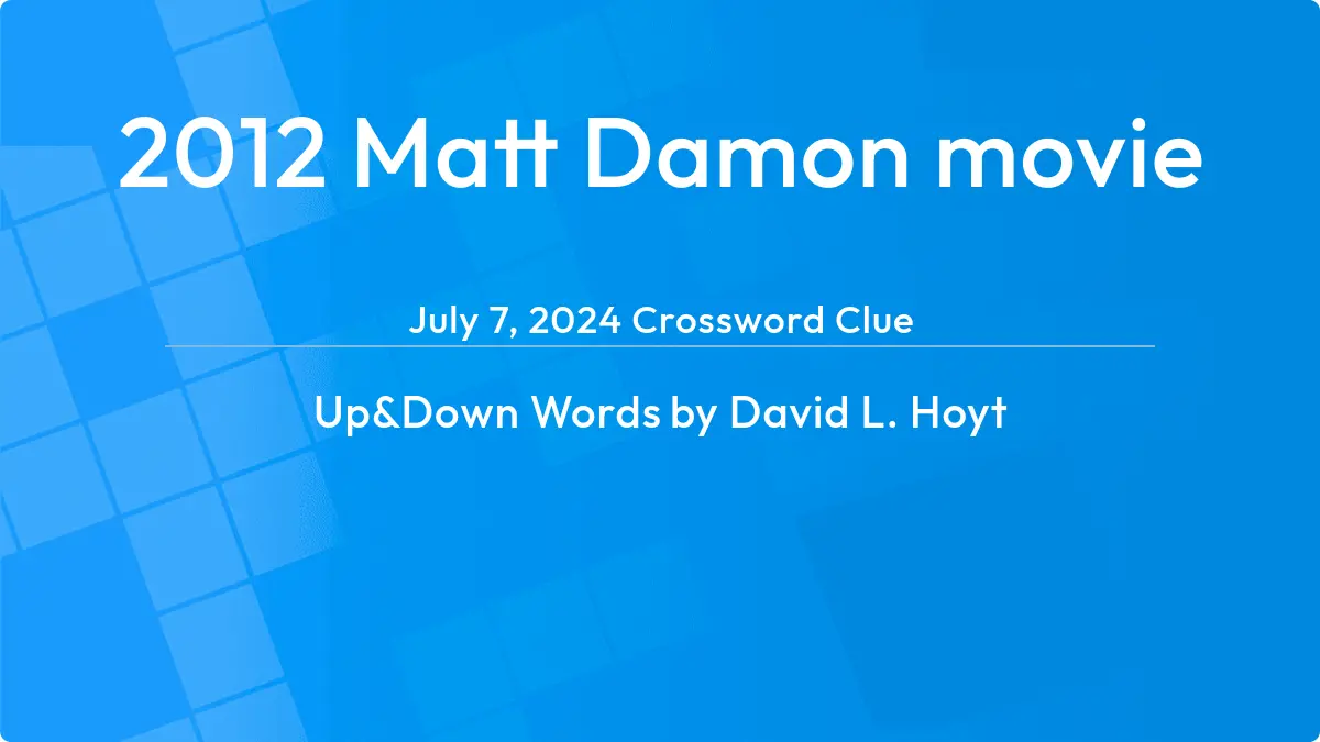 2012 Matt Damon Movie July 7, 2024