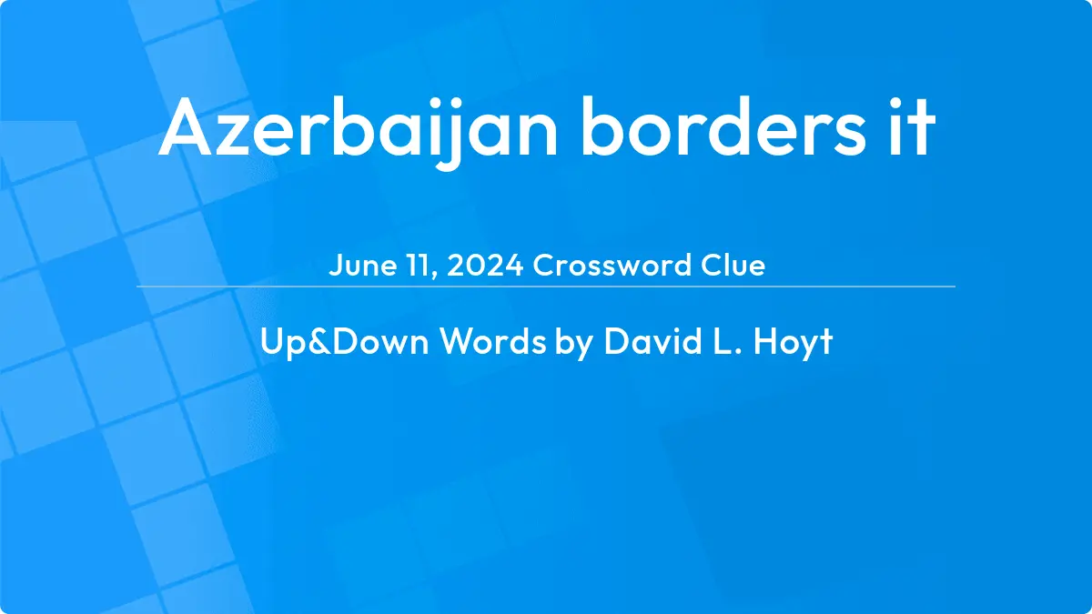 Azerbaijan Borders It August 9, 2023