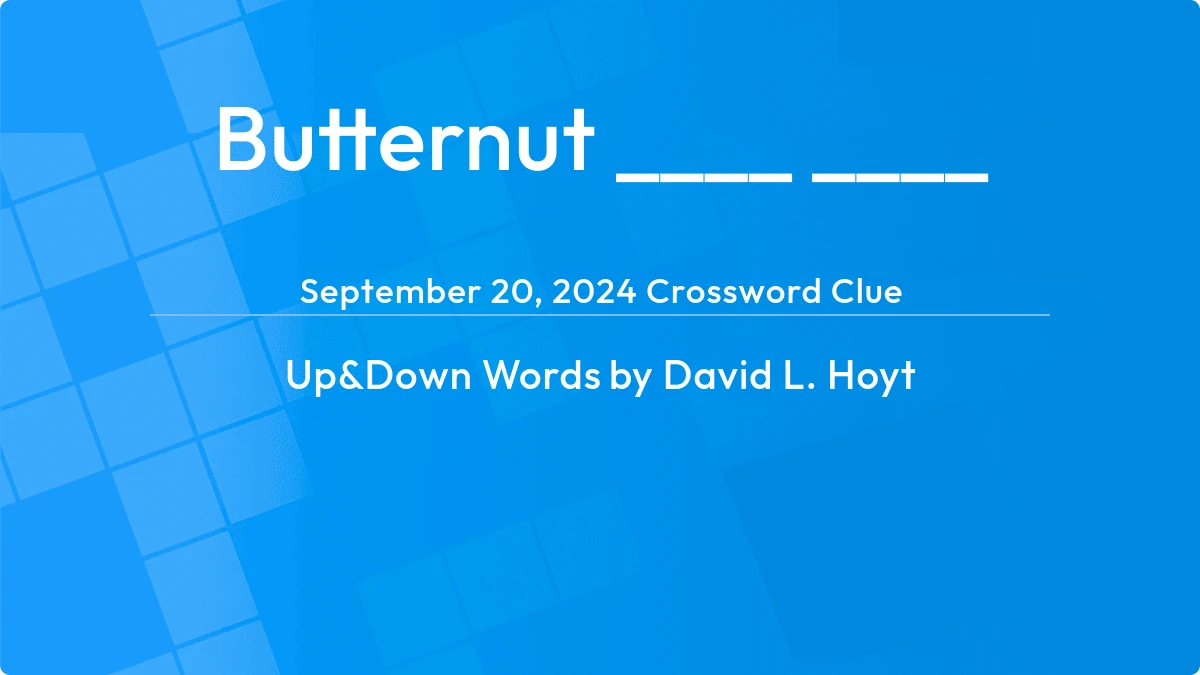 Butternut ____ ____ November 20, 2023