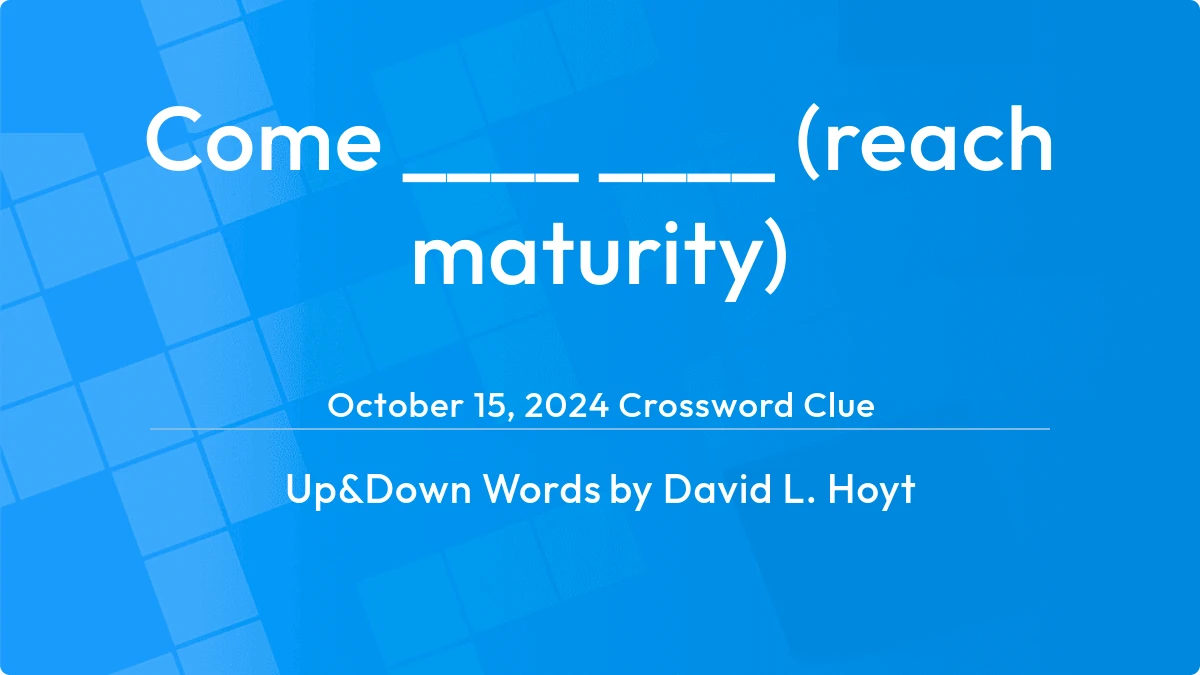 Come ____ ____ Reach Maturity December 14, 2023