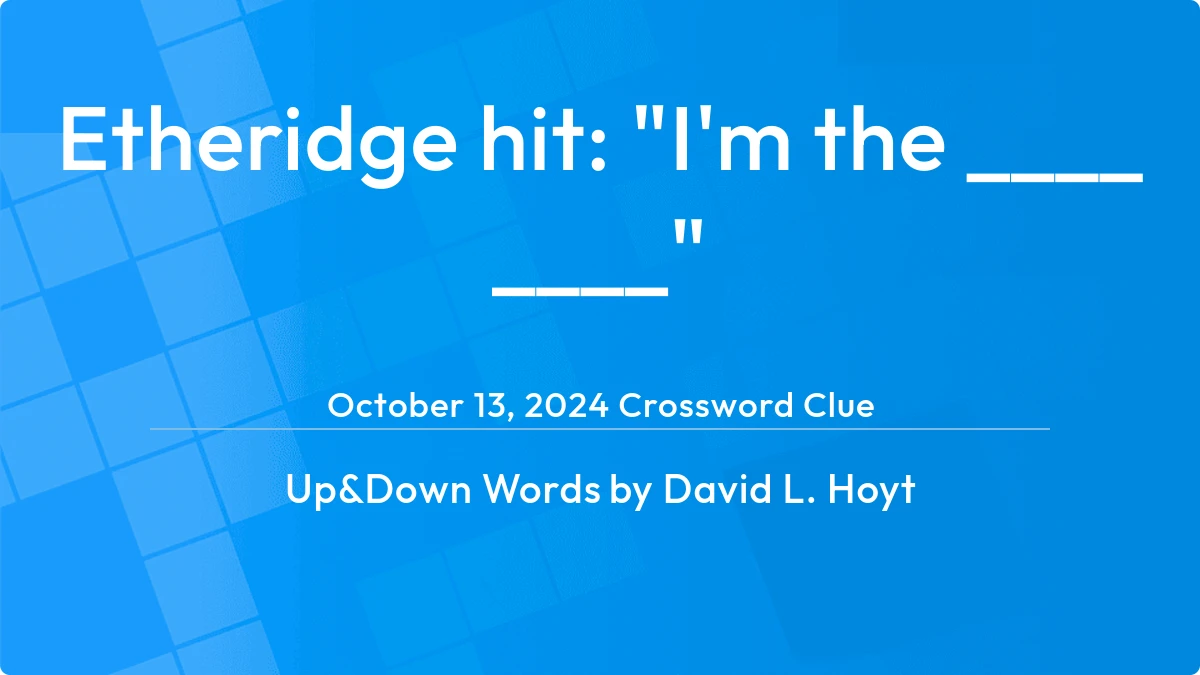Etheridge Hit Im The ____ ____ October 13, 2024