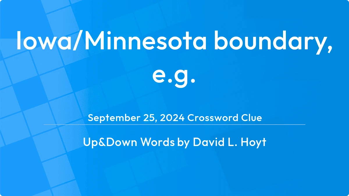 Iowa Minnesota Boundary E G September 25, 2024