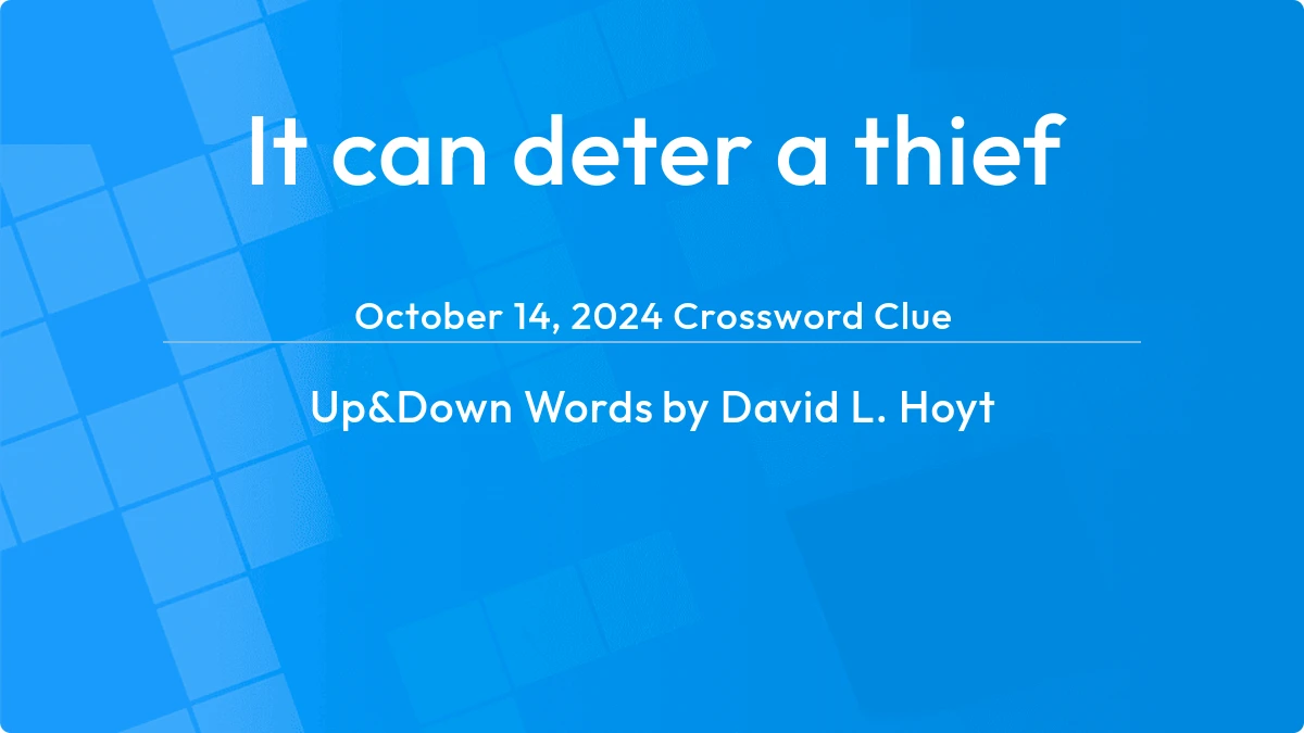 It Can Deter A Thief October 14, 2024