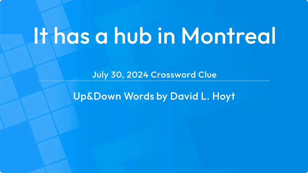 It Has A Hub In Montreal July 30, 2024