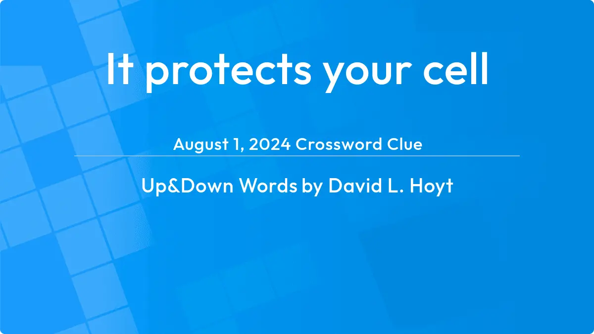 It Protects Your Cell August 1, 2024