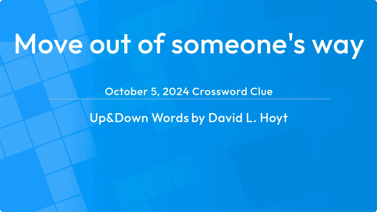Move Out Of Someones Way October 5, 2024