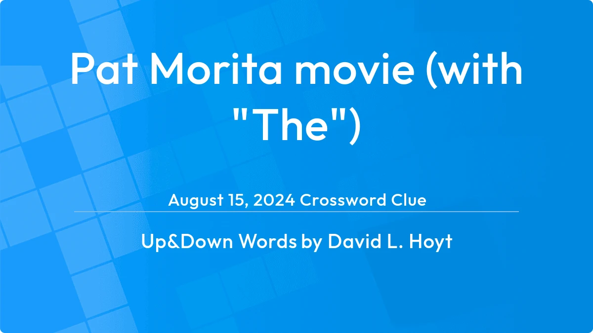 Pat Morita Movie With The August 15, 2024