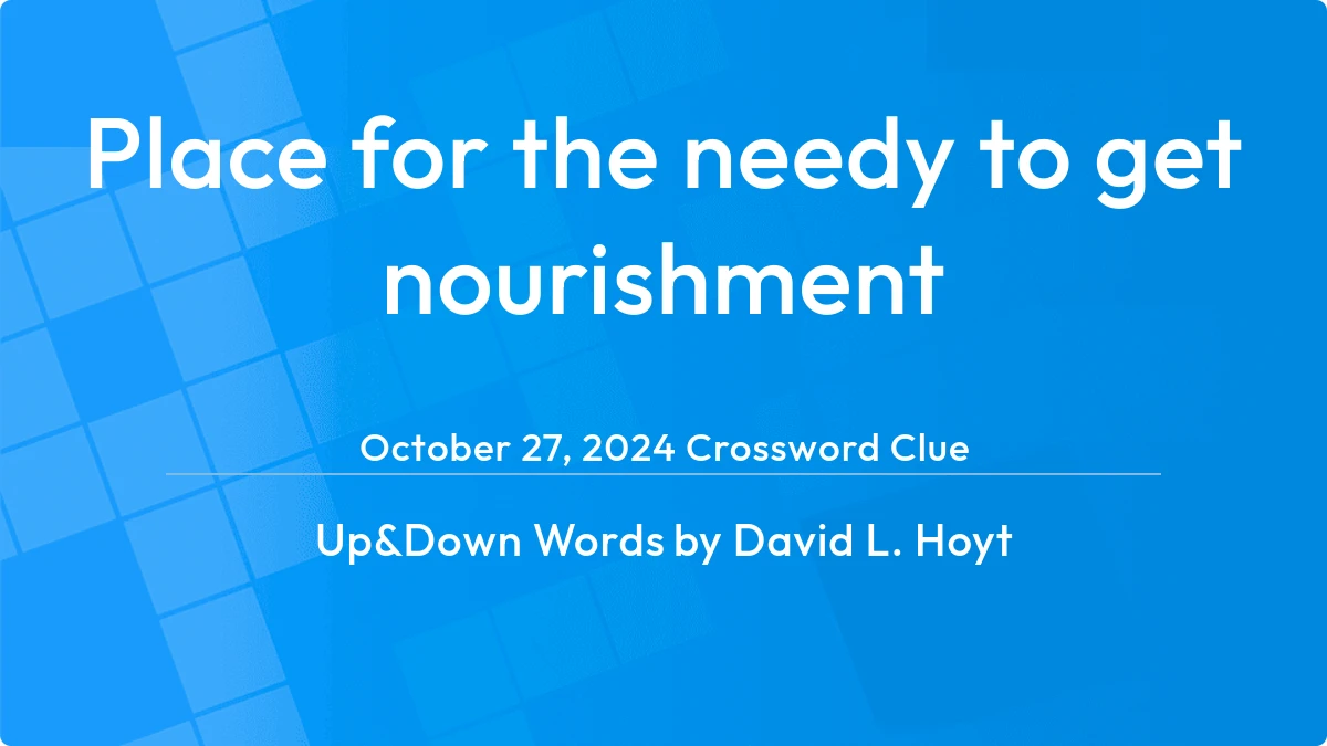 Place For The Needy To Get Nourishment October 27, 2024