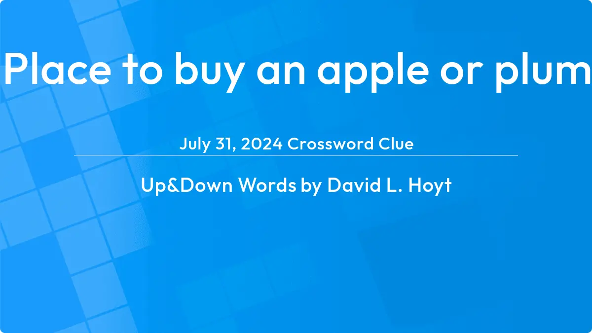 Place To Buy An Apple Or Plum July 31, 2024