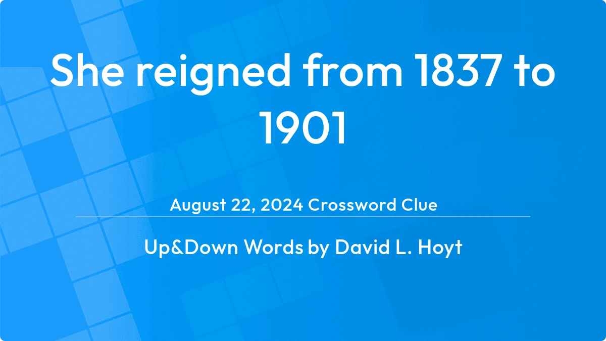 She Reigned From 1837 To 1901 August 21, 2024
