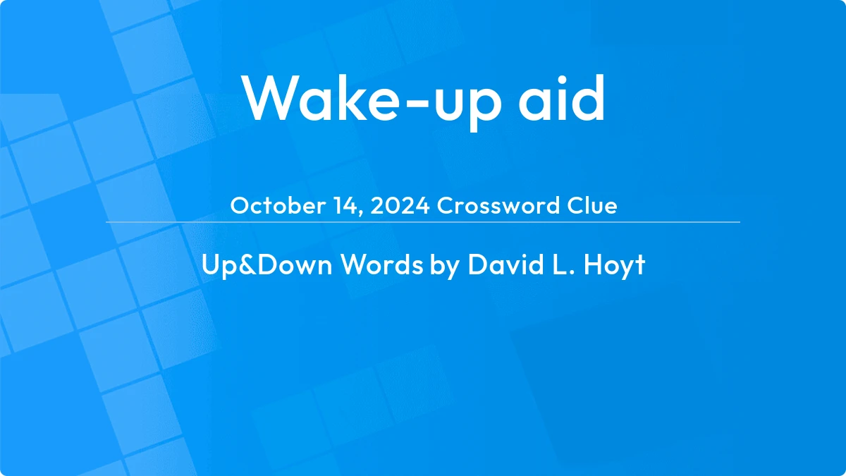 Wake Up Aid October 13, 2024