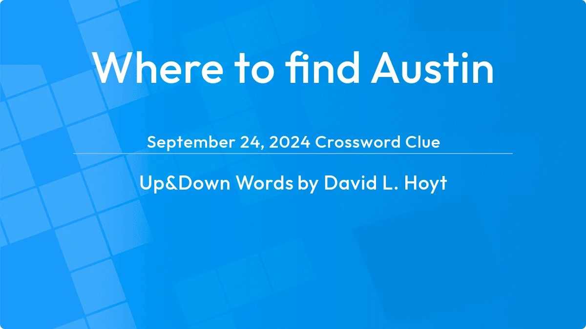 Where To Find Austin September 24, 2024