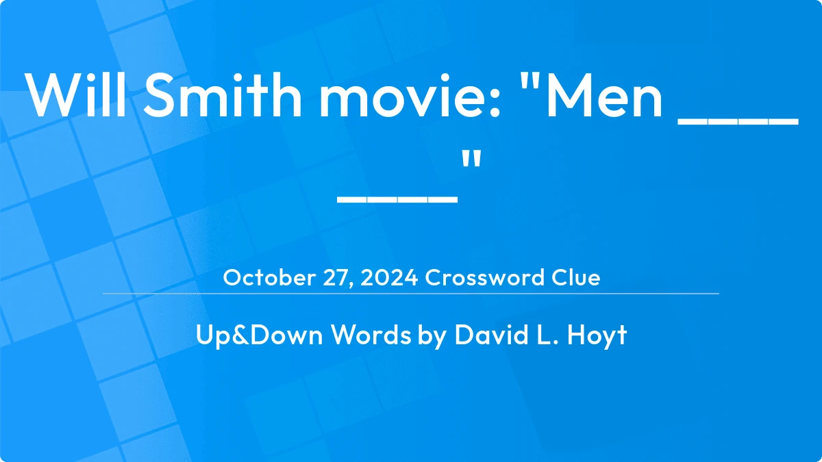 Will Smith Movie Men ____ ____ October 26, 2024